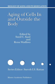 Title: Aging of Cells in and Outside the Body, Author: S. Kaul