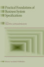 Practical Foundations of Business System Specifications / Edition 1