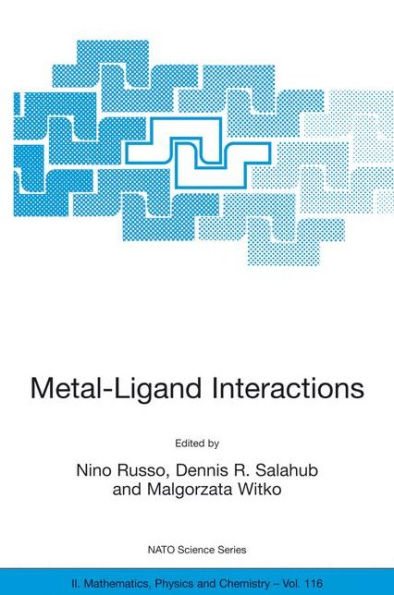 Metal-Ligand Interactions: Molecular, Nano-, Micro-, and Macro-systems in Complex Environments / Edition 1