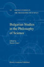 Bulgarian Studies in the Philosophy of Science