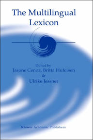 Title: The Multilingual Lexicon / Edition 1, Author: Jasone Cenoz