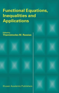 Title: Functional Equations, Inequalities and Applications / Edition 1, Author: Themistocles RASSIAS