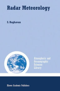 Title: Radar Meteorology / Edition 1, Author: S. Raghavan