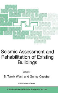 Title: Seismic Assessment and Rehabilitation of Existing Buildings, Author: S Ed Tanvir Wasti