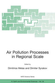 Title: Air Pollution Processes in Regional Scale / Edition 1, Author: Dimitrios Melas