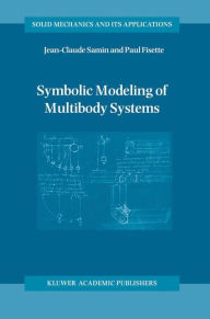 Title: Symbolic Modeling of Multibody Systems / Edition 1, Author: J-C. Samin