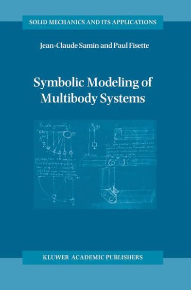 Symbolic Modeling of Multibody Systems / Edition 1