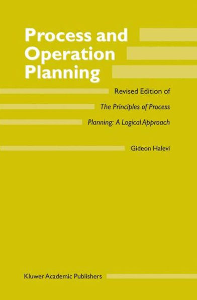 Process and Operation Planning: Revised Edition of The Principles of Process Planning: A Logical Approach