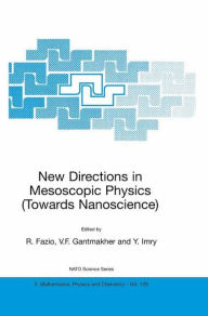 Title: New Directions in Mesoscopic Physics (Towards Nanoscience) / Edition 1, Author: R. Fazio