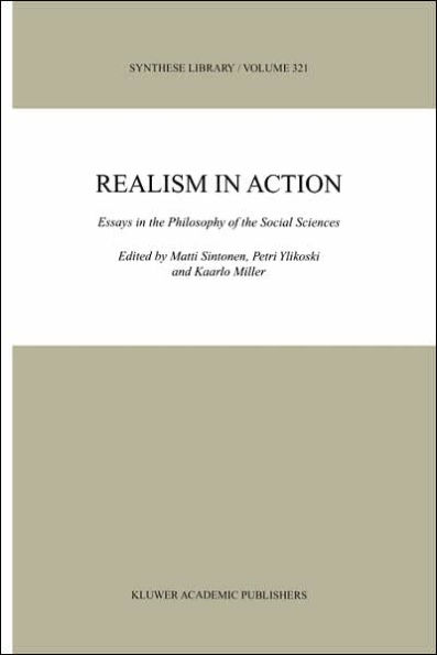 Realism in Action: Essays in the Philosophy of the Social Sciences / Edition 1