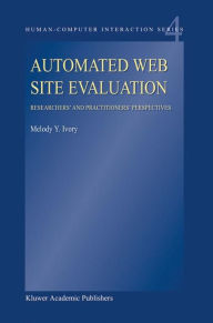 Title: Automated Web Site Evaluation: Researchers' and Practioners' Perspectives, Author: M.Y. Ivory