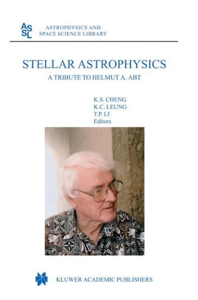 Stellar Astrophysics: A Tribute to Helmut A. Abt / Edition 1