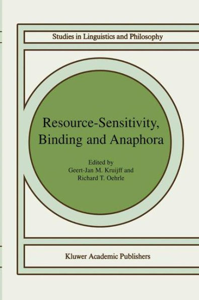 Resource-Sensitivity, Binding and Anaphora / Edition 1