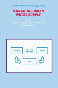 Title: Managing Urban Water Supply, Author: D.E. Agthe