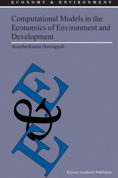 Computational Models in the Economics of Environment and Development / Edition 1