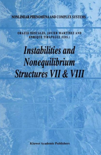 Instabilities and Nonequilibrium Structures VII & VIII / Edition 1