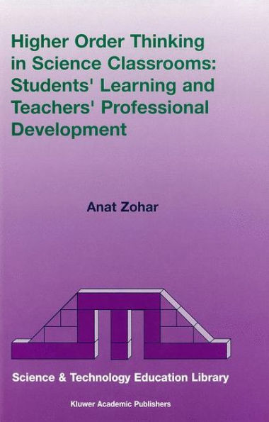 Higher Order Thinking in Science Classrooms: Students' Learning and Teachers' Professional Development / Edition 1