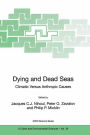 Dying and Dead Seas Climatic Versus Anthropic Causes / Edition 1