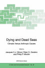 Dying and Dead Seas Climatic Versus Anthropic Causes