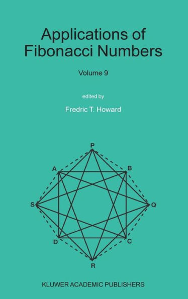 Applications of Fibonacci Numbers: Volume 9: Proceedings of The Tenth International Research Conference on Fibonacci Numbers and Their Applications / Edition 1