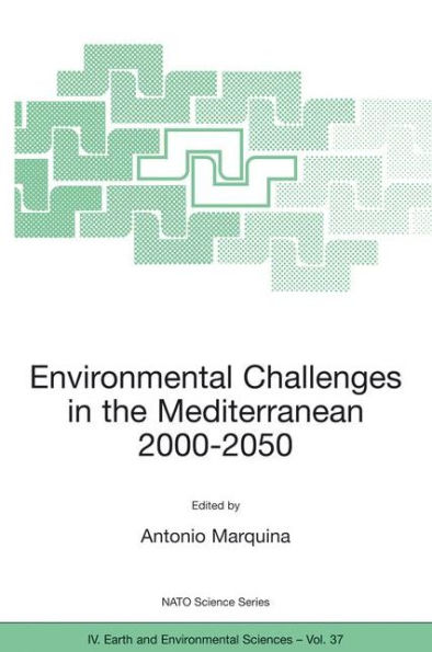 Environmental Challenges in the Mediterranean 2000-2050: Proceedings of the NATO Advanced Research Workshop on Environmental Challenges in the Mediterranean 2000-2050 Madrid, Spain 2-5 October 2002 / Edition 1