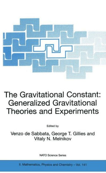 The Gravitational Constant: Generalized Gravitational Theories and Experiments / Edition 1