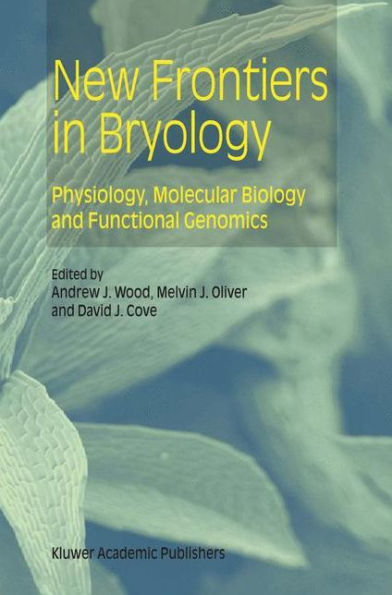 New Frontiers in Bryology: Physiology, Molecular Biology and Functional Genomics / Edition 1