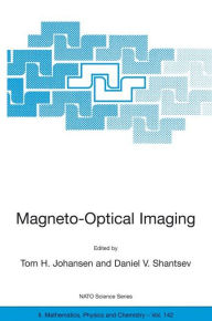 Title: Magneto-Optical Imaging / Edition 1, Author: Tom H. Johansen