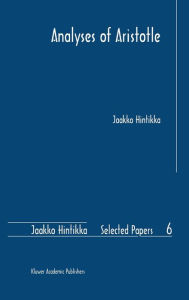 Title: Analyses of Aristotle / Edition 1, Author: Jaakko Hintikka