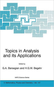 Title: Topics in Analysis and its Applications, Author: Grigor A. Barsegian