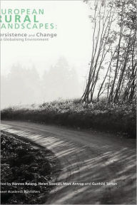 Title: European Rural Landscapes: Persistence and Change in a Globalising Environment / Edition 1, Author: Hannes Palang