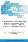 Fundamental Problems of Mesoscopic Physics: Interactions and Decoherence / Edition 1