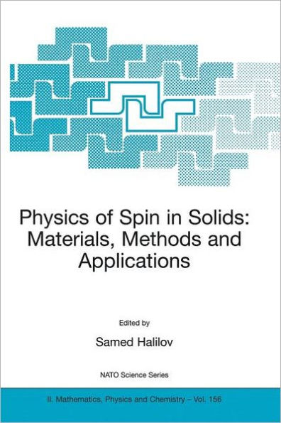 Physics of Spin in Solids: Materials, Methods and Applications / Edition 1