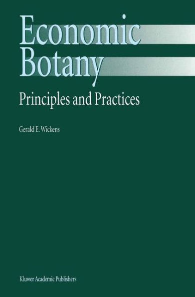 Economic Botany: Principles and Practices / Edition 1