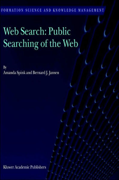 Web Search: Public Searching of the Web / Edition 1