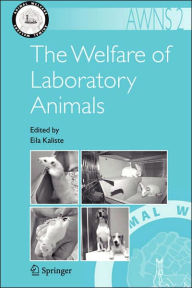 Title: The Welfare of Laboratory Animals / Edition 1, Author: Eila Kaliste