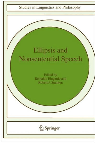 Ellipsis and Nonsentential Speech / Edition 1