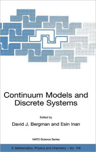 Title: Continuum Models and Discrete Systems, Author: David J. Bergman