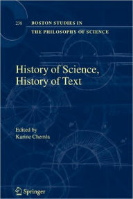 Title: History of Science, History of Text / Edition 1, Author: Karine Chemla