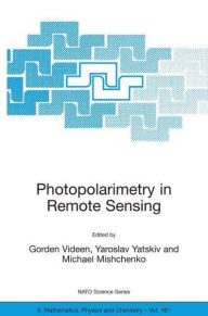 Title: Photopolarimetry in Remote Sensing: Proceedings of the NATO Advanced Study Institute, held in Yalta, Ukraine, 20 September - 4 October 2003, Author: Gorden Videen