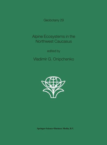 Alpine Ecosystems in the Northwest Caucasus / Edition 1