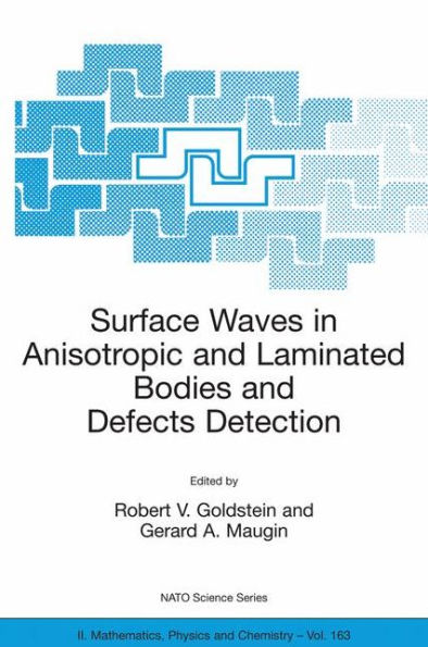 Surface Waves in Anisotropic and Laminated Bodies and Defects Detection