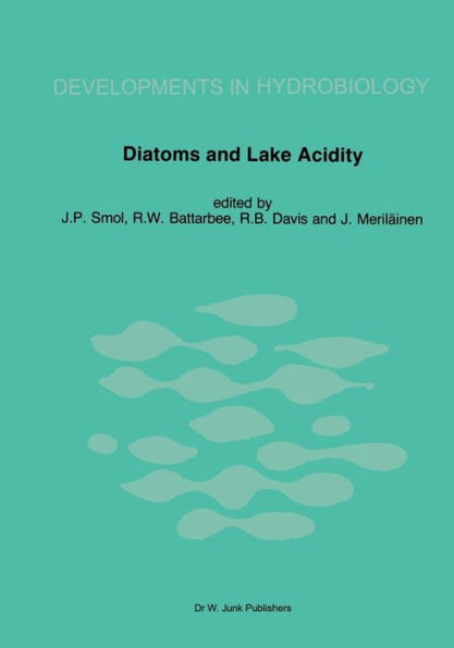 Diatoms and Lake Acidity: Reconstructing pH from siliceous algal remains in lake sediments / Edition 1