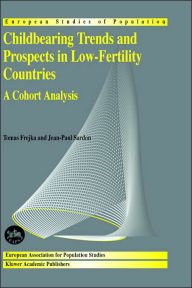 Title: Childbearing Trends and Prospects in Low-Fertility Countries: A Cohort Analysis / Edition 1, Author: Tomas Frejka