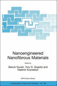 Title: Nanoengineered Nanofibrous Materials / Edition 1, Author: Jennifer Wright