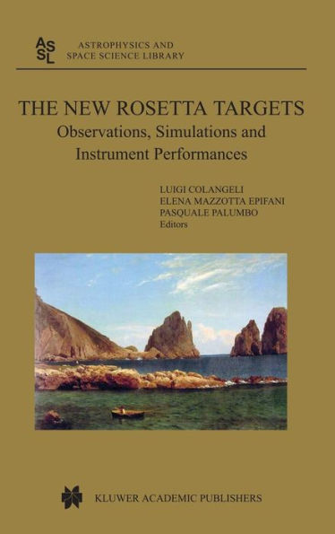 The New Rosetta Targets: Observations, Simulations and Instrument Performances / Edition 1