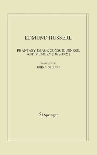 Phantasy, Image Consciousness, and Memory (1898-1925) / Edition 1