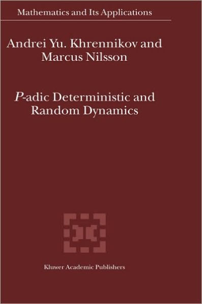 P-adic Deterministic and Random Dynamics / Edition 1