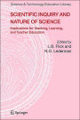 Scientific Inquiry and Nature of Science: Implications for Teaching,Learning, and Teacher Education / Edition 1