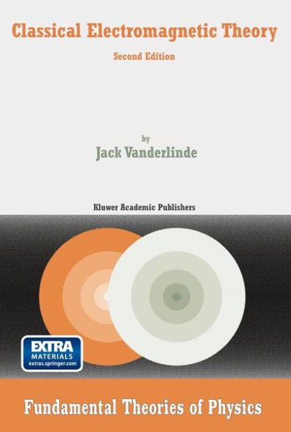 Classical Electromagnetic Theory Edition 2 By Jack Vanderlinde Hardcover Barnes Noble